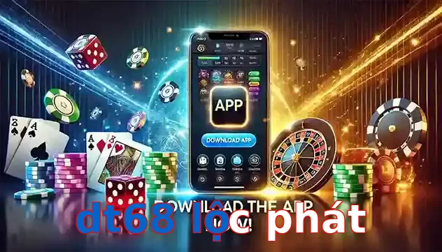 dt68 lộc phát