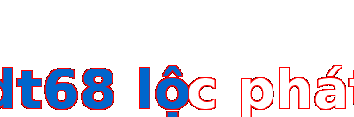 dt68 lộc phát